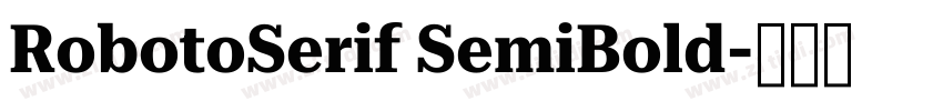 RobotoSerif SemiBold字体转换